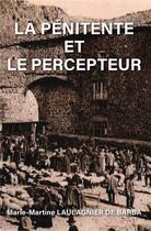 Couverture du livre « La penitente et le percepteur » de Laulagnier De Barba aux éditions Librinova