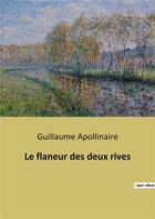 Couverture du livre « Le flaneur des deux rives » de Apollinaire G. aux éditions Culturea