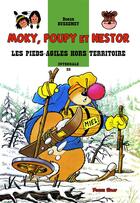 Couverture du livre « Moky, Poupy et Nestor : Intégrale vol.32 : les Pieds-Agiles hors territoire » de Roger Bussemey aux éditions Plotch Splaf