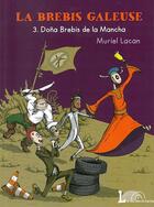 Couverture du livre « La brebis galeuse Tome 3 : Dona brebis de la mancha » de Muriel Lacan aux éditions Larzac