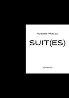 Couverture du livre « Suit(es) » de Robert Varlez aux éditions Adverse