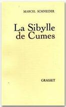Couverture du livre « La Sybille de Cumes » de Marcel Schneider aux éditions Grasset Et Fasquelle