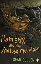 Couverture du livre « Hamish X and the Hollow Mountain » de Cullen Sean aux éditions Penguin Group Us