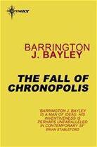 Couverture du livre « The Fall of Chronopolis » de John Barrington Bayley aux éditions Victor Gollancz