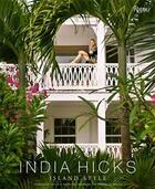 Couverture du livre « India hicks: island style » de Hicks India aux éditions Rizzoli