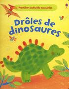 Couverture du livre « Drôles de dinosaures ; premières activités manuelles » de Fiona Watt aux éditions Usborne