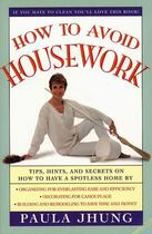 Couverture du livre « How to Avoid Housework » de Jhung Paula aux éditions Touchstone