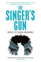 Couverture du livre « The Singer's Gun » de Emily St. John Mandel aux éditions Pan Macmillan