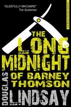 Couverture du livre « The Long Midnight Of Barney Thomson » de Douglas Lindsay aux éditions Blasted Heath Ltd