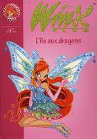 Couverture du livre « Winx Club Tome 22 : l'île aux dragons » de Sophie Marvaud aux éditions Hachette Jeunesse