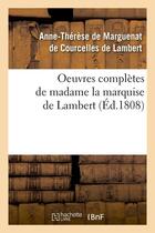 Couverture du livre « Oeuvres completes de madame la marquise de lambert (ed.1808) » de Marguenat De Courcel aux éditions Hachette Bnf