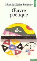 Couverture du livre « Oeuvre Poetique » de Senghor Leopold Seda aux éditions Points