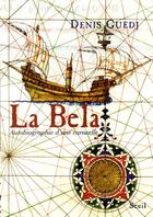 Couverture du livre « La bella ; autobiographie d'une caravelle » de Denis Guedj aux éditions Seuil