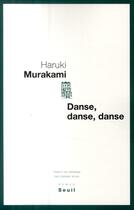 Couverture du livre « Danse, danse, danse » de Haruki Murakami aux éditions Seuil