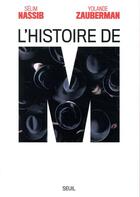 Couverture du livre « L'histoire de M » de Selim Nassib et Yolande Zauberman aux éditions Seuil