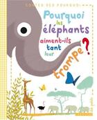 Couverture du livre « Pourquoi les éléphants ont-ils une trompe ? » de  aux éditions Larousse