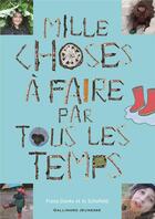 Couverture du livre « Mille choses à faire par tous les temps » de Jo Schofield et Fiona Danks aux éditions Gallimard-jeunesse
