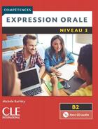 Couverture du livre « Expression orale ; niveau 3 ; B2 (2 édition) » de Michele Barfety aux éditions Cle International