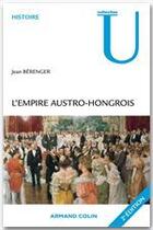 Couverture du livre « L'Empire austro-hongrois 1815-1918 (2e édition) » de Jean Berenger aux éditions Armand Colin