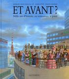 Couverture du livre « Et avant ? ; mille ans d'histoire en remontant le passé » de Hochain Serge aux éditions Ecole Des Loisirs