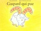 Couverture du livre « Gaspard qui pue » de Sarrazin Jean Charle aux éditions Ecole Des Loisirs