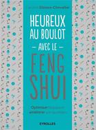 Couverture du livre « Heureux au boulot avec le Feng Shui » de Caroline Gleizes-Chevallier aux éditions Eyrolles