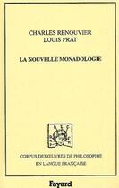 Couverture du livre « La nouvelle monadologie, 1899 » de Renouvier/Prat aux éditions Fayard