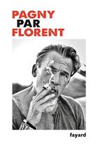Couverture du livre « Pagny par Florent : avant que j'oublie » de Florent Pagny aux éditions Fayard
