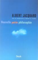 Couverture du livre « Nouvelle petite philosophie » de Albert Jacquard aux éditions Stock