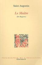 Couverture du livre « Le maître (de magistro) » de Augustin aux éditions Klincksieck