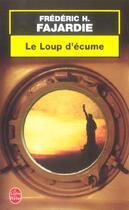 Couverture du livre « Le loup d'ecume » de Fajardie-F aux éditions Le Livre De Poche