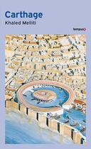 Couverture du livre « Carthage » de Khaled Melliti aux éditions Tempus/perrin