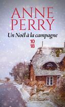 Couverture du livre « Un Noël à la campagne » de Anne Perry aux éditions 10/18