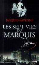 Couverture du livre « Les sept vies du marquis » de Jacques Ravenne aux éditions Fleuve Editions