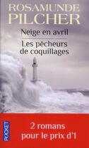 Couverture du livre « Neige en avril ; les pêcheurs de coquillages » de Rosamunde Pilcher aux éditions Pocket