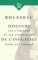 Couverture du livre « Discours sur l'origine et les fondements de l'inégalité parmi les hommes » de Jean-Jacques Rousseau aux éditions J'ai Lu