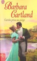 Couverture du livre « Carola Prise Au Piege » de Barbara Cartland aux éditions J'ai Lu