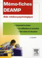 Couverture du livre « Mémo-fiches ; DEAMP ; diplôme d'état d'aide médico-psychologique » de Jacqueline Gassier aux éditions Elsevier-masson