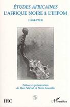 Couverture du livre « L'Afrique Noire à l'I.H.P.O.M » de  aux éditions Editions L'harmattan