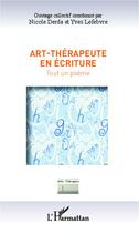 Couverture du livre « Art-thérapeute en écriture ; tout un poème » de Nicole Derda et Yves Lefebvre aux éditions Editions L'harmattan
