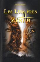 Couverture du livre « Les lumieres du zenith - livre 1 » de Sarry Amelia aux éditions Amalthee