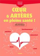 Couverture du livre « Coeur & artères en pleine santé ! » de Gilles Montalescot aux éditions Mango