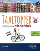 Couverture du livre « Taaltopper initiation au neerlandais a1 avec fichiers audio » de Ksir aux éditions Ellipses Marketing