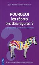 Couverture du livre « Pourquoi les zèbres ont des rayures » de Varoqueaux-R+Mammar- aux éditions City