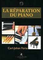 Couverture du livre « La réparation du piano » de Carl-Johan Forss aux éditions L'entretemps
