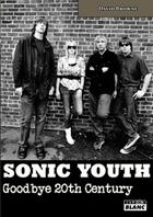 Couverture du livre « Sonic Youth ; goodbye 20th century » de David Browne aux éditions Le Camion Blanc