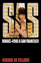 Couverture du livre « SAS Tome 5 : rendez-vous à San Francisco » de Gerard De Villiers aux éditions Editions Gérard De Villiers