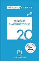 Couverture du livre « Mémento expert ; fusions & acquisitions (édition 2020) » de  aux éditions Lefebvre