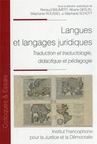 Couverture du livre « Langues et langages juridiques : traduction et traductologie, didactique et pédagogie » de Renaud Baumert et Stephanie Roussel et Albane Geslin et Stephane Schott aux éditions Ifjd