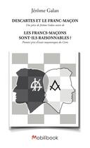 Couverture du livre « Descartes et le Franc-Maçon » de Jerome Galan aux éditions Mobilibook